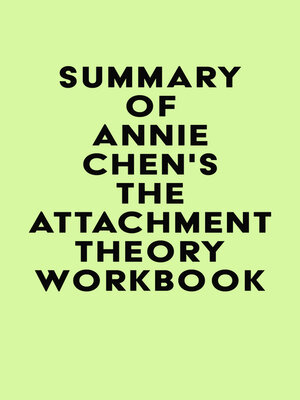 cover image of Summary of Annie Chen's the Attachment Theory Workbook